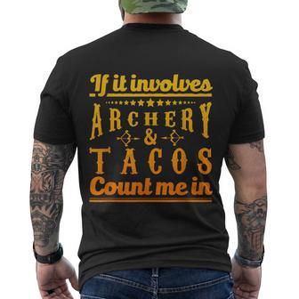 Archery If It Involves Archery & Tacos Count Me In Men's T-shirt Back Print - Thegiftio UK