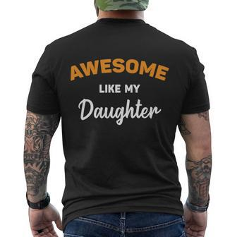 Awesome Like My Daughter Shirt Fathers Day Shirt Fathers Day From Daugh Men's T-shirt Back Print - Thegiftio UK