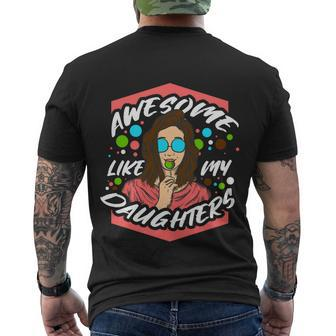 Awesome Like My Daughters Father Mother Funny Parents Gift Men's Crewneck Short Sleeve Back Print T-shirt - Monsterry UK