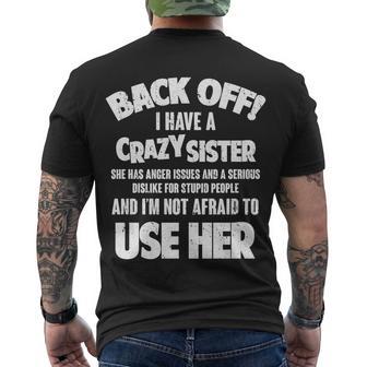 Back Off I Have A Crazy Sister V2 Men's Crewneck Short Sleeve Back Print T-shirt - Monsterry CA