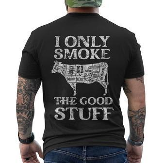 Bbq Smoker I Only Smoke The Good Stuff Men's Crewneck Short Sleeve Back Print T-shirt - Monsterry DE