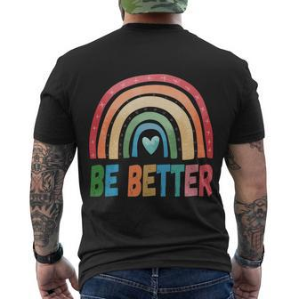Be Better Man Human Woman Rainbow Squad Love Pride Love Gift Men's Crewneck Short Sleeve Back Print T-shirt - Monsterry AU