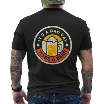 Beer Drinking Funny Its A Bad Day To Be A Beer Men's Crewneck Short Sleeve Back Print T-shirt - Monsterry