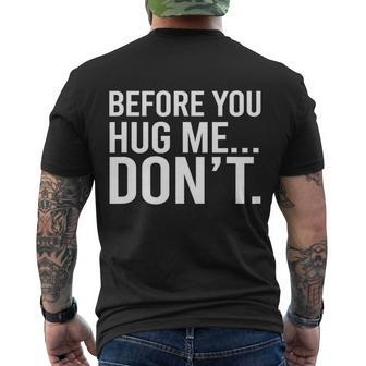 Before You Hug Me Dont Tshirt Men's Crewneck Short Sleeve Back Print T-shirt - Monsterry UK