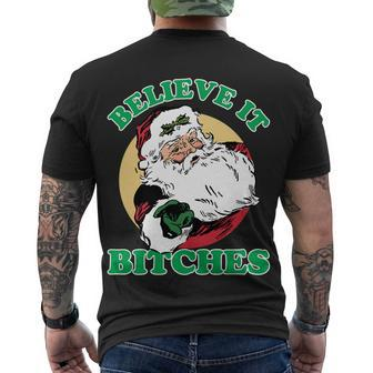 Believe It Bitches - Santa Funny Christmas Tshirt Men's Crewneck Short Sleeve Back Print T-shirt - Monsterry DE