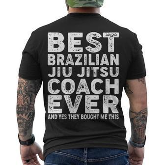 Best Coach Ever And Bought Me This Jiu Jitsu Coach Men's T-shirt Back Print - Seseable
