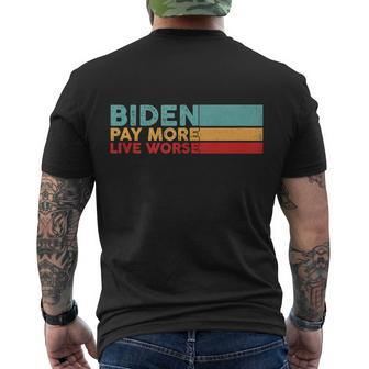 Biden Pay More Live Worse Shirt Pay More Live Worse Vintage Men's Crewneck Short Sleeve Back Print T-shirt - Monsterry