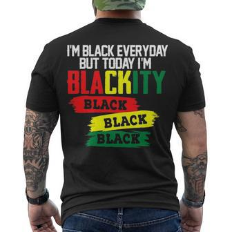 Im Black Everyday But Today Im Blackity Black Pride Afro African Men's T-shirt Back Print - Thegiftio UK