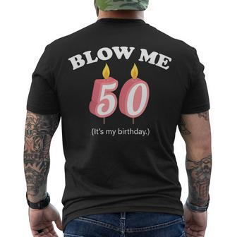 Blow Me Its My 50Th Birthday Tshirt Men's Crewneck Short Sleeve Back Print T-shirt - Monsterry