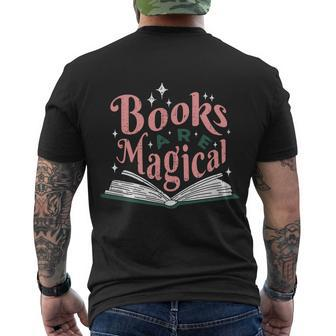 Books Are Magical Reading Quote To Encourage Literacy Gift Men's Crewneck Short Sleeve Back Print T-shirt - Monsterry