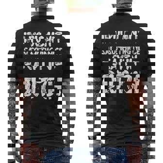 If You Cant Say Nice Say It In Dutch Tourist Humor Men's T-shirt Back Print - Thegiftio