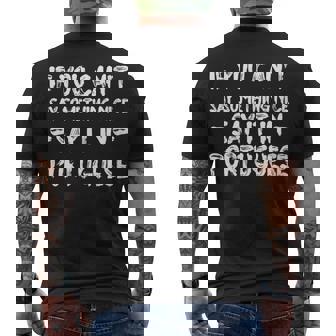 If You Cant Say Nice Say It In Portuguese Tourist Men's T-shirt Back Print - Thegiftio UK