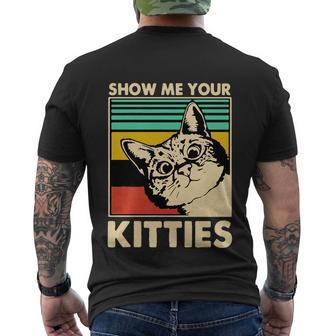Cat Show Me Your Kitties Funny Cats Lover Vintage Men's Crewneck Short Sleeve Back Print T-shirt - Monsterry CA