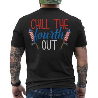 Chill The Fourth Out Fireworks Usa Us 4Th Of July Patriotic Men's T-shirt Back Print - Seseable