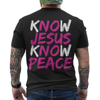 Christian Jesus Bible Verse Scripture Know Jesus Know Peace V3 Men's T-shirt Back Print - Seseable