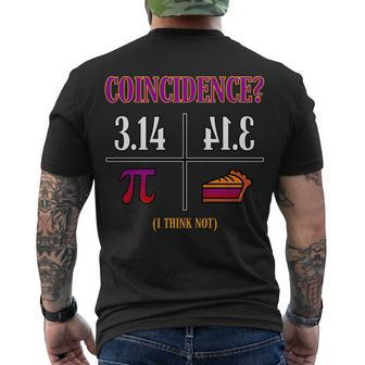 Coincidence I Think Not Pi Day Funny Pie Style Tshirt Men's Crewneck Short Sleeve Back Print T-shirt - Monsterry UK