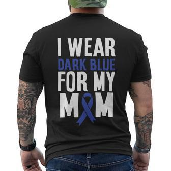 Colon Cancer I Wear Dark Blue For Mom Colon Cancer Support Men's T-shirt Back Print - Thegiftio UK