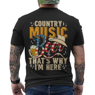 Country Music And Beer Thats Why Im Here 4Th Of July Men's Crewneck Short Sleeve Back Print T-shirt - Monsterry DE