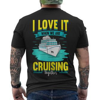 Cruise I Love It When We Are Cruising Together Men's T-shirt Back Print - Thegiftio UK