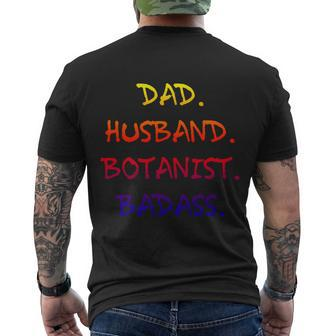 Dad Husband Botanist Badass Botany Father Plants Dads Men's T-shirt Back Print - Thegiftio UK
