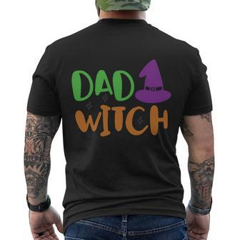 Dad Witch Witch Hat Funny Halloween Quote Men's Crewneck Short Sleeve Back Print T-shirt - Monsterry DE