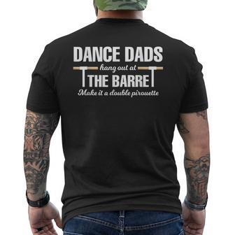 Dance Dads Hang Out At The Barre Make It A Double Pirouette Men's T-shirt Back Print - Thegiftio UK