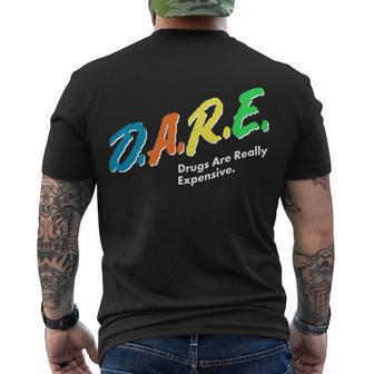 Dare Drugs Are Really Expensive Tshirt Men's Crewneck Short Sleeve Back Print T-shirt - Monsterry