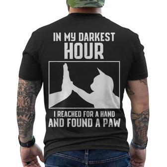 In My Darkest Hour I Reached For A Hand And Found A Paw Men's T-shirt Back Print - Thegiftio UK