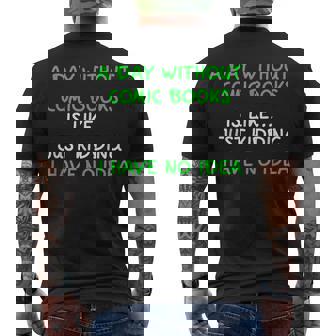 A Day Without Comic Books No Idea Comic Book Lovers Men's T-shirt Back Print - Thegiftio UK