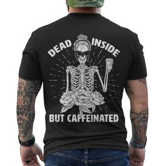 Dead Inside But Caffeinated Tshirt Men's Crewneck Short Sleeve Back Print T-shirt - Monsterry AU