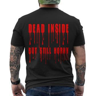 Dead Inside But Still Horny Bloody Men's T-shirt Back Print - Thegiftio UK