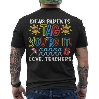 Dear Parents Tag Youre It Love Teacher Last Day School Men's T-shirt Back Print - Thegiftio UK