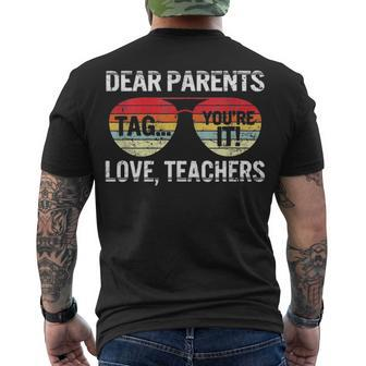 Dear Parents Tag Youre It Love Teachers Last Day Of School Men's T-shirt Back Print - Thegiftio UK