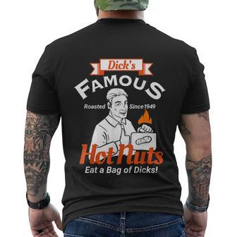 Dicks Famous Hot Nuts Eat A Bag Of Dicks Funny Adult Humor Tshirt Men's Crewneck Short Sleeve Back Print T-shirt - Monsterry AU
