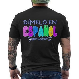 Dimelo En Espanol Bilingual Spanish Teacher Men's Crewneck Short Sleeve Back Print T-shirt - Monsterry