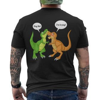 Dinosaur Trex Hug Me Im Trying Men's Crewneck Short Sleeve Back Print T-shirt - Monsterry DE