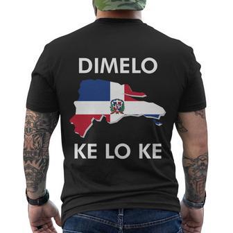 Dominican Republic Gift Dimelo Ke Lo Ke Dominicana Heritage Funny Gift Men's Crewneck Short Sleeve Back Print T-shirt - Monsterry