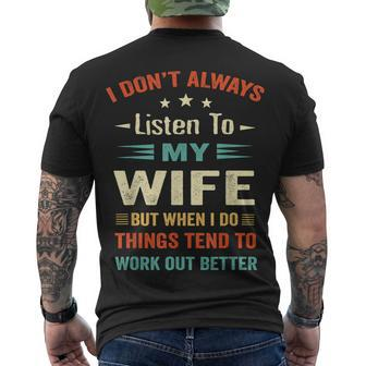 I Dont Always Listen To My Wife- Wife Husband Love Men's T-shirt Back Print - Seseable