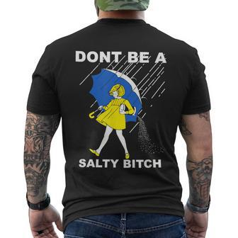 Dont Be A Salty Bitch Men's Crewneck Short Sleeve Back Print T-shirt - Monsterry UK