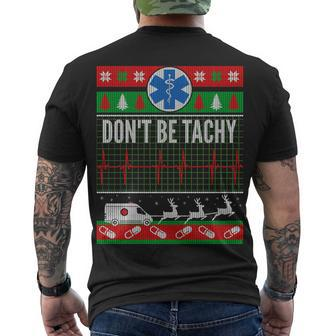 Dont Be Tachy Emt Ugly Christmas Men's Crewneck Short Sleeve Back Print T-shirt - Monsterry UK