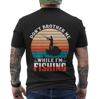 Dont Bother Me While Im Fishing Men's Crewneck Short Sleeve Back Print T-shirt - Monsterry AU