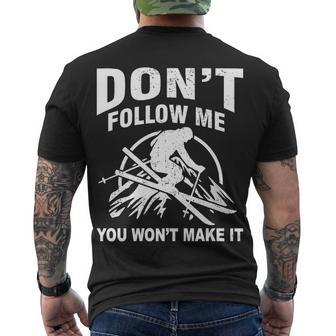 Dont Follow Me You Wont Make It Skiing Men's Crewneck Short Sleeve Back Print T-shirt - Monsterry