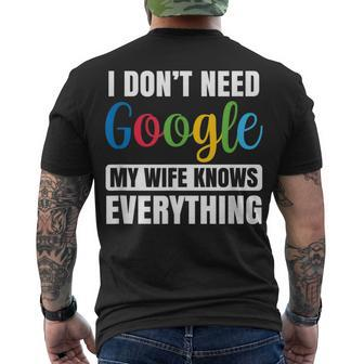 I Dont Need Google My Wife Knows Everything Husband Men's T-shirt Back Print - Seseable