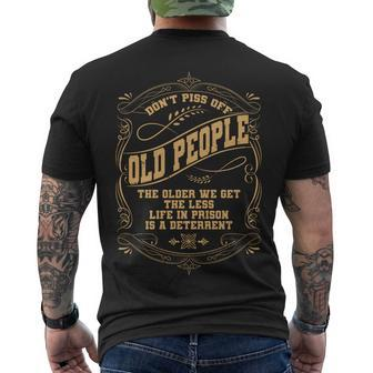 Dont Piss Off Old People We Get Less Life In Prison Tshirt Men's Crewneck Short Sleeve Back Print T-shirt - Monsterry DE
