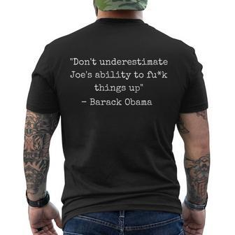Dont Underestimate Joes Ability To F Things Up Funny Biden Men's Crewneck Short Sleeve Back Print T-shirt - Monsterry DE