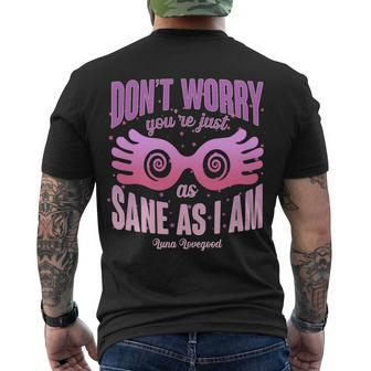 Dont Worry Youre Just As Sane As I Am Luna Lovegood Men's Crewneck Short Sleeve Back Print T-shirt - Monsterry