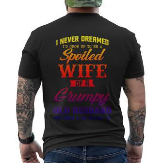 I Never Dreamed Id Grow Up To Be A Spoiled Wife Men's T-shirt Back Print - Thegiftio UK