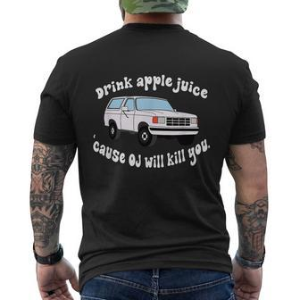 Drink Apple Juice Cause Oj Will Kill You Tshirt Men's Crewneck Short Sleeve Back Print T-shirt - Monsterry UK