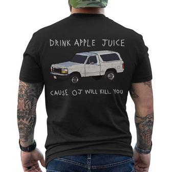Drink Apple Juice Cause Oj Will Kill You Tshirt V2 Men's Crewneck Short Sleeve Back Print T-shirt - Monsterry UK