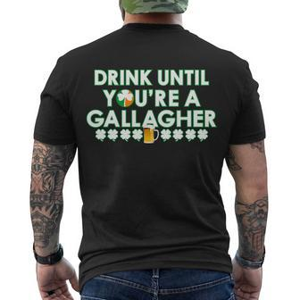 Drink Until You Are A Gallagher Funny St Patricks Day Tshirt Men's Crewneck Short Sleeve Back Print T-shirt - Monsterry